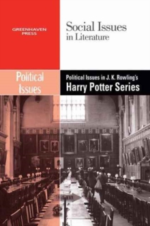 Political Issues in J.K. Rowling's Harry Potter Series - 9780737740233