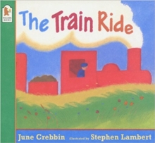 Train Ride -  June Crebbin - 9780744547016