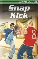 Snap Kick -  Spike T. Adams - 9780749677152