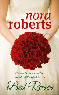 Bed of Roses -  Nora Roberts - 9780749928889