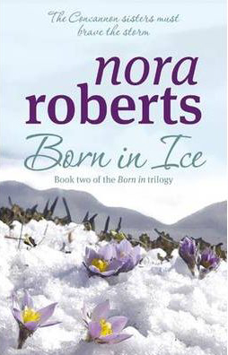 Born In Ice (B Format) -  Nora Roberts - 9780749928902