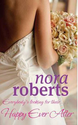 Happy Ever After -  Nora Roberts - 9780749929053