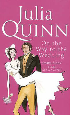 On The Way To The Wedding -  Julia Quinn - 9780749936907