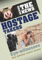 Behind the News: Hostage Takers -  Philip Steele - 9780750282543