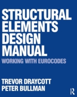 Structural Elements Design Manual: Working with Eurocodes - 9780750686686