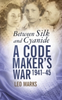 Between Silk and Cyanide -  Leo Marks - 9780750948357