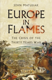 Europe in Flames - Matusiak John - 9780750994729