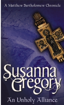 An Unholy Alliance Wicked Deed -  Susanna Gregory - 9780751519358