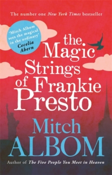 Magic Strings of Frankie Presto -  Albom Mitch - 9780751541229