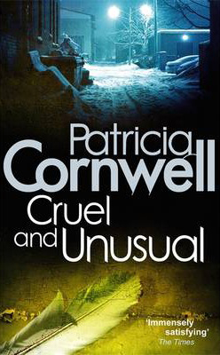 Cruel and Unusual -  Patricia Cornwell - 9780751544534