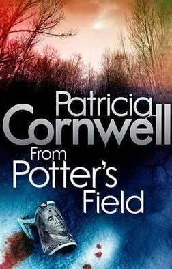From Potter's Field -  Patricia Cornwell - 9780751544633