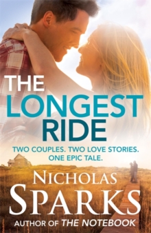 The Longest Ride -  Nicholas Sparks  - 9780751549973