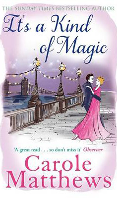 ITS KIND OF MAGIC -  Carole Matthews - 9780751551419