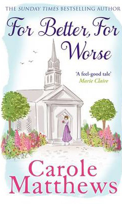 FOR BETTER FOR WORSE -  Carole Matthews - 9780751551464