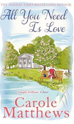 ALL YOU NEED IS LOVE -  Carole Matthews - 9780751551488