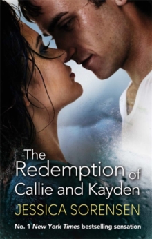 Redemption of Callie and Kayden - 9780751552614