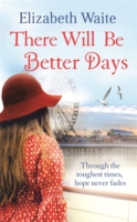 There Will Be Better Days - 9780751556902