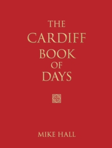 Cardiff Book of Days -  Mike Hall - 9780752460086