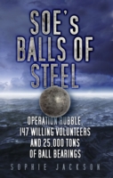 SOE's Balls of Steel - 9780752487564