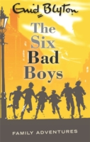 Six Bad Boys -  Enid Blyton - 9780753725603