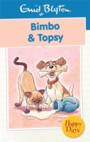 HAPPY DAYS - BIMBO AND TOPSY. -  Enid Blyton - 9780753725795