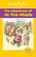 HAPPY DAYS - ADVENTURES OF MR PINK - WHISTLE -  Enid Blyton - 9780753725870
