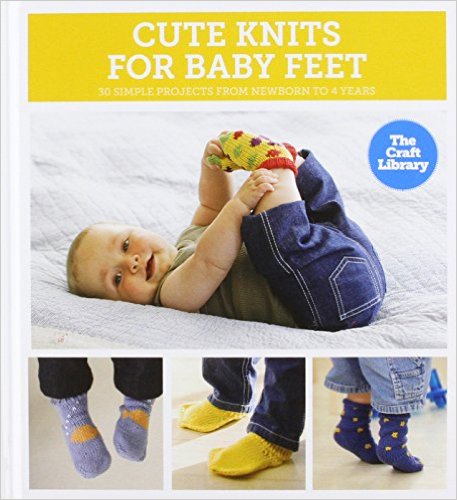 Craft Library: Cute Knits for Baby Feet - 9780753726372