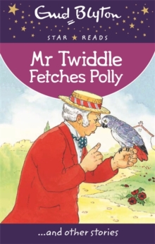 Star Reads - Mr Twiddle Fetches Polly -  Enid Blyton - 9780753726570