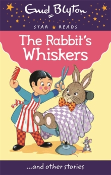 Star Reads - Rabbits Whiskers -  Enid Blyton - 9780753726686