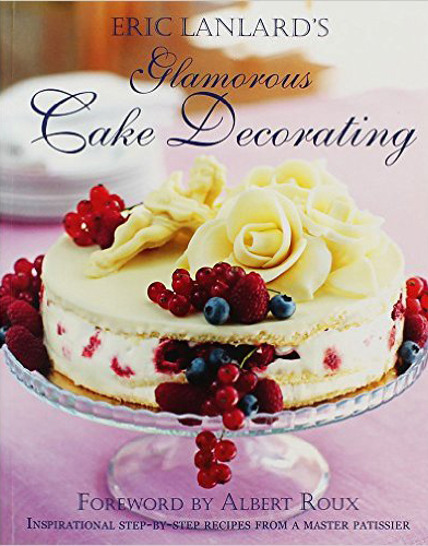 ;ERIC LANLARD'S GLAMOROUS CAKE DECORATING - 9780753729236