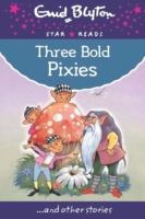 Star Reads - Three Bold Pixies -  Enid Blyton - 9780753729656