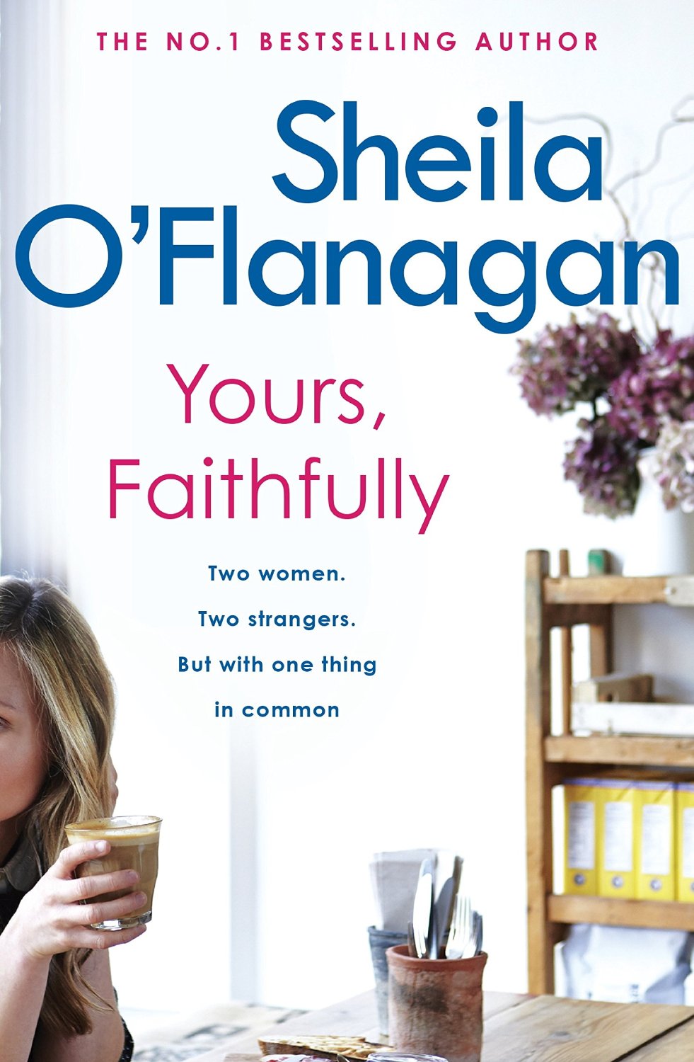 Yours, Faithfully -  Sheila O'Flanagan - 9780755307609