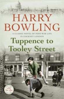 Tuppence to Tooley Street -  Harry Bowling - 9780755340361