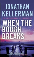 When the Bough Breaks -  Jonathan Kellerman - 9780755342815