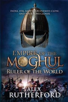 Empire of the Moghul: Ruler of the World - 9780755347599