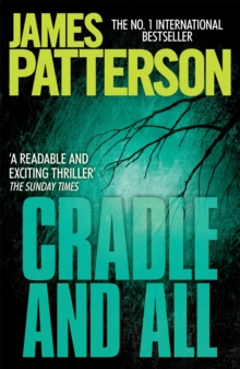 Cradle And All -  James Patterson - 9780755349432