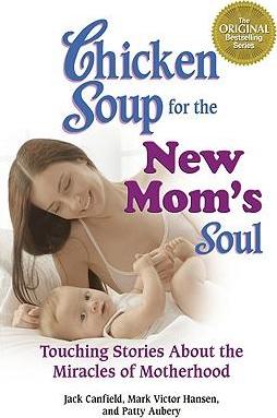 CHICKEN SOUP FOR THE NEW MOMS SOUL - 9780757305832