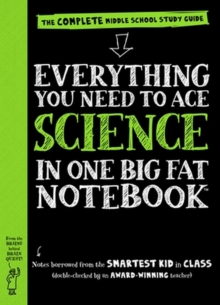 Everything You Need to Ace Science in One Big Fat Notebook: The Complete Middle School Study Guide (Big Fat Notebooks) - 9780761160953