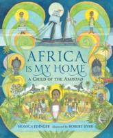 Africa is My Home - Edinger Monica (Dalton School New York City USA) - 9780763676476