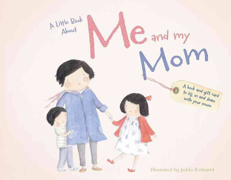LITTLE BOOK ABOUT ME AND MY MOM - 9780764166716
