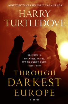 THROUGH DARKEST EUROPE - 9780765379986