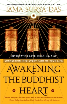 Awakening the Buddhist Heart: Integrating Love, Meaning, and Connection into Every Part of Your Life - 9780767902779