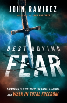Destroying Fear - Ramirez John - 9780800799472