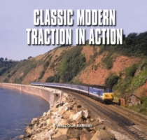 Classic Modern Traction in Action -  Malcolm Ranieri - 9780857041173