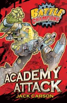 Battle Champions: Academy Attack - 9780857075598