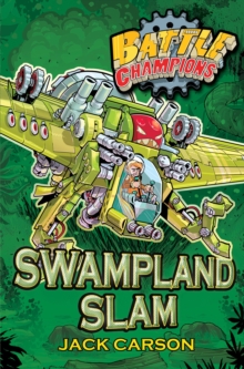 Battle Champions: Swampland Slam - 9780857075635