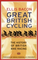 Great British Cycling - Bacon Ellis - 9780857502513