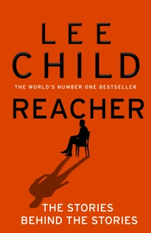 Reacher: The Stories Behind The Stories - 9780857508751