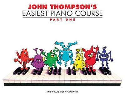 JOHN THOMPSON S EASIEST PIANO COURSE - PART 1 - 9780877180128