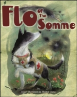 Flo of the Somme - Robinson Hilary - 9780957124561